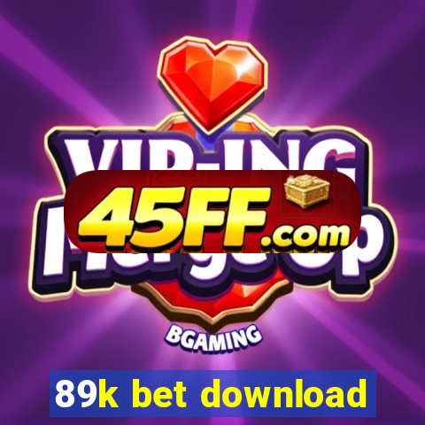 89k bet download